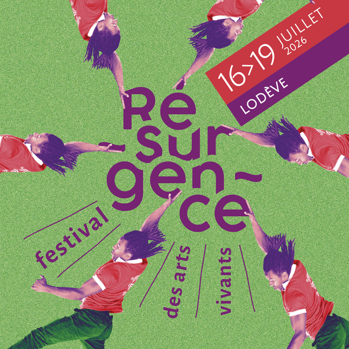 RESURGENCE FESTIVAL DES ARTS VIVANTS A LODEVE RESURGENCE FESTIVAL DES ARTS VIVANTS A LODEVE